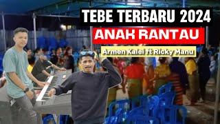 Lagu Tebe terbaru 2024 // ANAK RANTAU // Armen Kalei 🎤  FT Ricky Manu 🎹