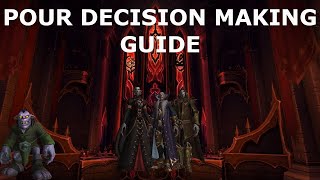 Pour decision making WOW [GUIDE]