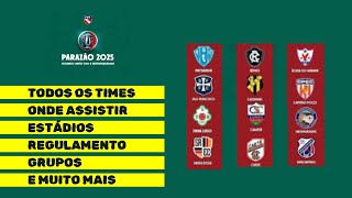 TODOS OS TIMES DO PARAENSE 2025, ONDE ASSISTIR, ESTÁDIOS, GRUPOS, TIMES E MUITO MAIS