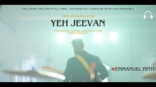 Yeh Jeevan-Official | Hindi Worship Song 2024 | Emmanuel Pintu | ft. Nicky Marley | Meshach Daniel |