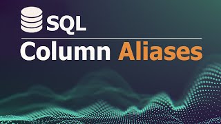 SQL Tutorial for Data Analysis 6: Column Aliases