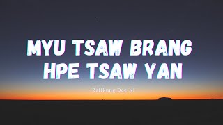 Myu Tsaw Brang Hpe Tsaw Yang - ZaHkung Dee Ni Lyric Video