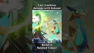 I HIT 3 MILLION DAMAGE WITH KOKOMI