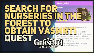 Search for nurseries in the forest to obtain Vasmrti Genshin Impact