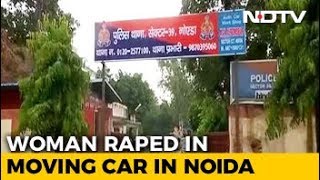 25-Year-Old Woman Allegedly Kidnapped, Gang-Raped In Moving Car In Noida