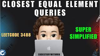 Closest Equal Element Queries | Super Simplified | Dry Run | Leetcode 3488 | codestorywithMIK