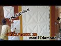 Tutorial pasang WALLPANEL 3D motif diamond yang cepat dan rapi