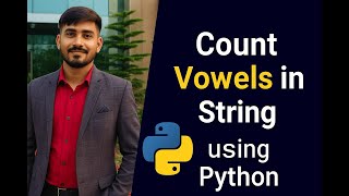 Count Vowels in a String using Python | Python Beginner Projects | Crack It Interviews | #python