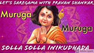 Solla Solla Inikuthaiya HQ Digital | Mahanadhi Shobana | Murugan Songs |Thai Poosam| #PravanShankar