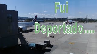 Fui deportado, frustração, vergonha e medo!!