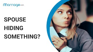 How to Tell if Your Spouse Is Hiding Something From You | Marriage.com