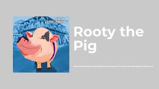 Rooty the Pig - Snap Judgment