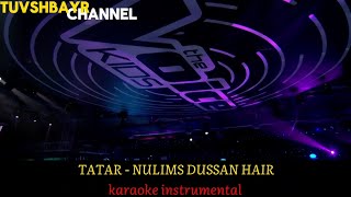 TATAR - NULIMS DUSSAN HAIR Instrumental,Karaoke,Lyrics || Татар - нулимс дуссан хайр