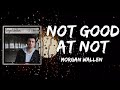 Morgan Wallen - Not Good At Not (Lyrics)