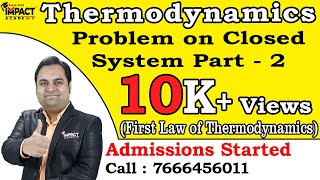 Problem on Closed System Part - 2 | First Law of Thermodynamics | Thermodynamics #freeengineering