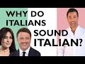 Why do Italians sound Italian? | Improve Your Accent