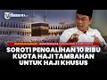 Pengalihan Kuota Haji Tambahan, Anggota Pansus: Tak Ada yang Gratis I WAWANCARA EKSKLUSIF