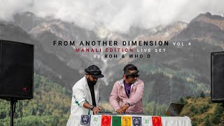 From Another Dimension Vol. 4: Step Into 2025 with Roh \u0026 Who D’s Futuristic Live Set in Himalayas 🌌🎶