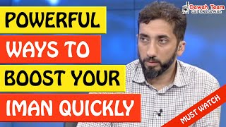 🚨POWERFUL WAYS TO BOOST YOUR IMAN 🤔 - Nouman Ali Khan