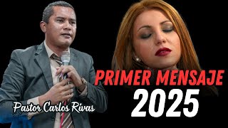 Primer mensaje 2025 - Pastor Carlos Rivas