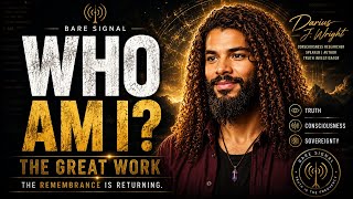 Darius J. Wright Raw Transmission "WHO AM I?" ✨💕 A Soul Remembrance 💕✨ "I AM" ✨Reprogram your Mind