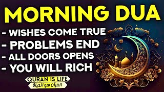 Get Rid Of Troubles And Gain Wealth Immediately By Listening To This Morning Dua! - (InshAllah)