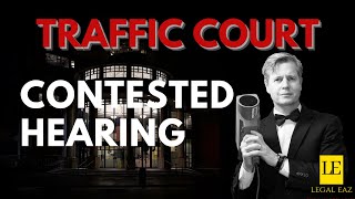 Contested Hearing | Fight Your Traffic Ticket and Win!