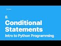 Python Programming #8 - Conditional Statements
