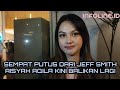 SEMPAT PUTUS DARI JEFF SMITH AISYAH AQILAH KINI BALIKAN LAGI