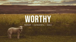 Worthy - Elevation Worship, Jesus Image | Instrumental worship | Prayer Music | Piano + Pad