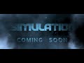 simulation 2019 official teaser