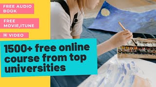 1500+ Online free courses from Top Universities