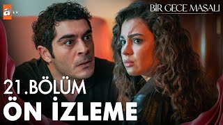 Bir Gece Masalı 21. Bölüm Ön İzleme | \