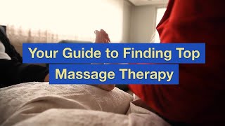 Your Guide to Finding Top Massage Therapy