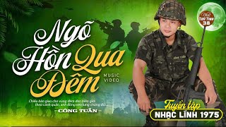 CÔNG TUẤN Giọng Ca Độc Lạ Nổi Da Gà - Cực Bùi Tai ➤ Liên Khúc Nhạc Lính 1975 HAY NHẤT MỌI THỜI ĐẠI