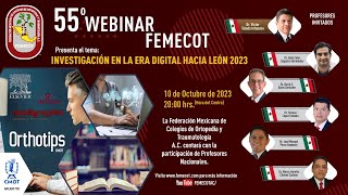 55o Webinar FEMECOT: Investigación en la era digital hacia León 2023