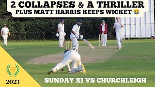 SANDERSTEAD SUNDAY CRICKET AT ITS BEST - 2 Collapses \u0026 A Thriller! Harris Keeps Wicket 😂 And Why Not