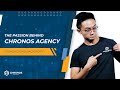 The Passion Behind Chronos Agency — Joshua Chin's Backstory