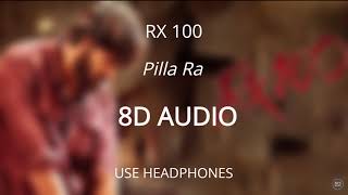 Pilla Ra (8D AUDIO 🎧) - RX 100