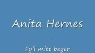 Anita Hernes - Fyll mitt beger 3