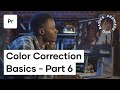 Learn Adobe Premiere Color Correction - Premiere Pro Basics Course: Video 6
