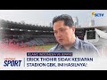 Erick Thohir Sidak Kesiapan Stadion GBK Jelang Pertandingan Indonesia vs Jepang | Liputan 6 Sport