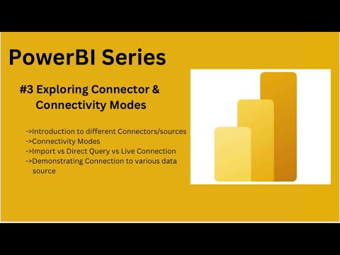 Power BI Series - #3 Exploring Connectors/Sources and Connectivity Modes