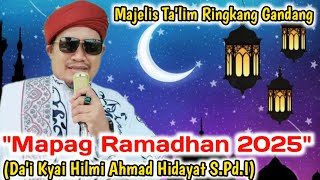 Mapag Ramadhan 2025, Majelis Ta'lim Ringkang Gandang Bersama Da'i Kyai Hilmi Ahmad Hidayat S.Pd.I