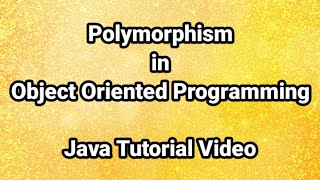 Polymorphism in Object Oriented Programming (Java Tutorial Video)