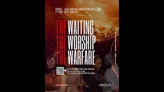 THE WAITING , THE WORSHIP , THE WARFARE