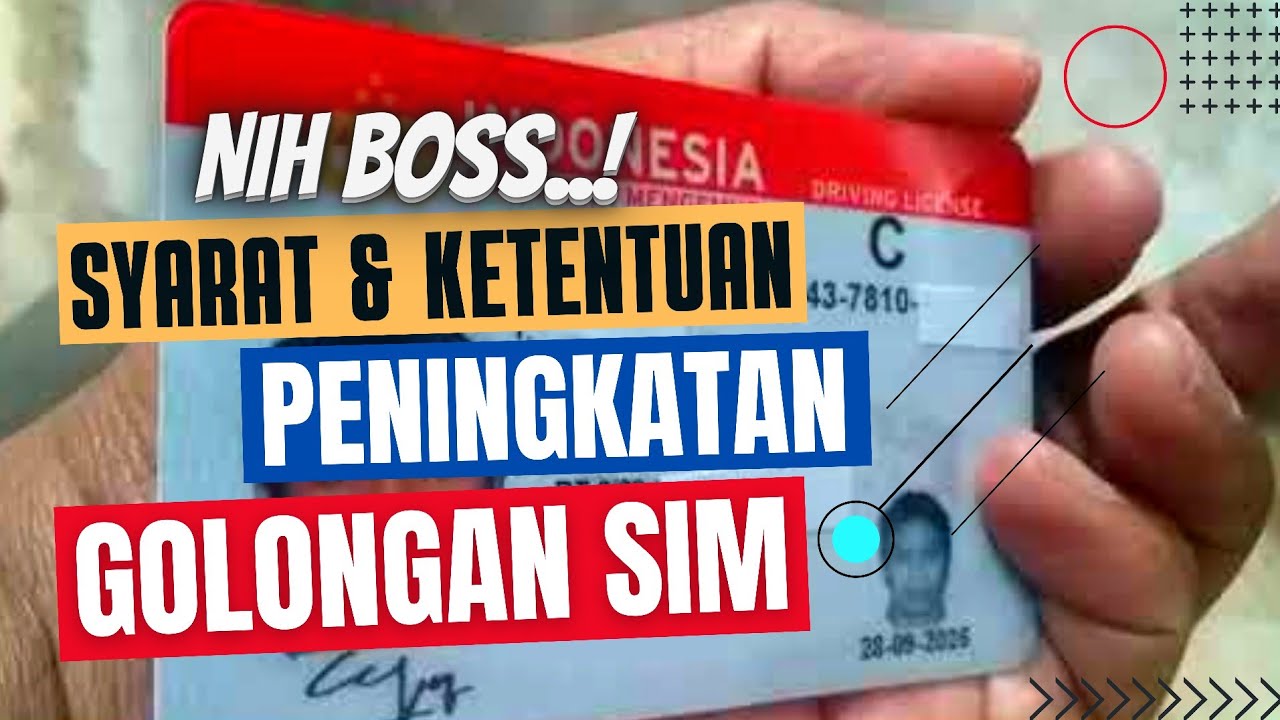 Cara Peningkatan Golongan SIM || Syarat & Ketentuan Upgrade Golongan ...