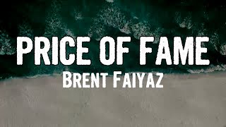 Brent Faiyaz - PRICE OF FAME (Lyrics)
