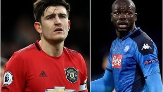 Man Utd worried about Harry Maguire and make Kalidou Koulibaly transfer contact- transfer news today