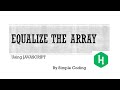 Hackerrank - Solved Equalize the array using Javascript